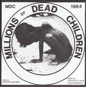 Millions Of Dead Children (Chicken Squawk) (7" Vinyl Single)