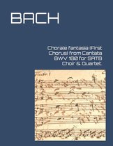 Chorale fantasia (First Chorus) from Cantata BWV 180 for SATB Choir & Quartet.