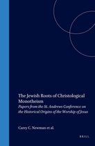 Supplements to the Journal for the Study of Judaism-The Jewish Roots of Christological Monotheism