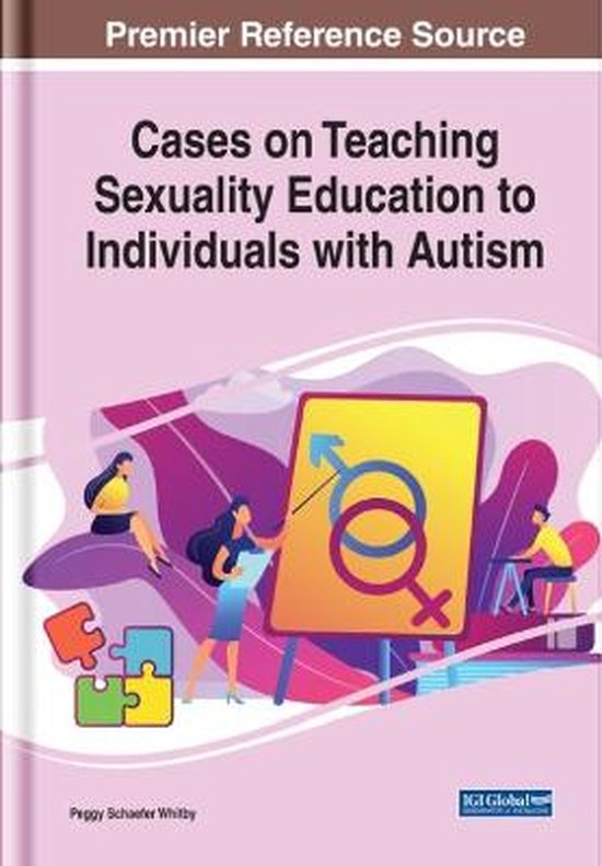 Cases On Teaching Sexuality Education To Individuals With Autism 9781799829874 Boeken 