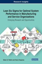 Lean Six Sigma for Optimal System Performance in Manufacturing and Service Organizations
