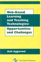 Web-Based Learning and Teaching Technologies-Opportunities and Challenges