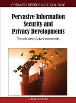 Pervasive Information Security and Privacy Developments