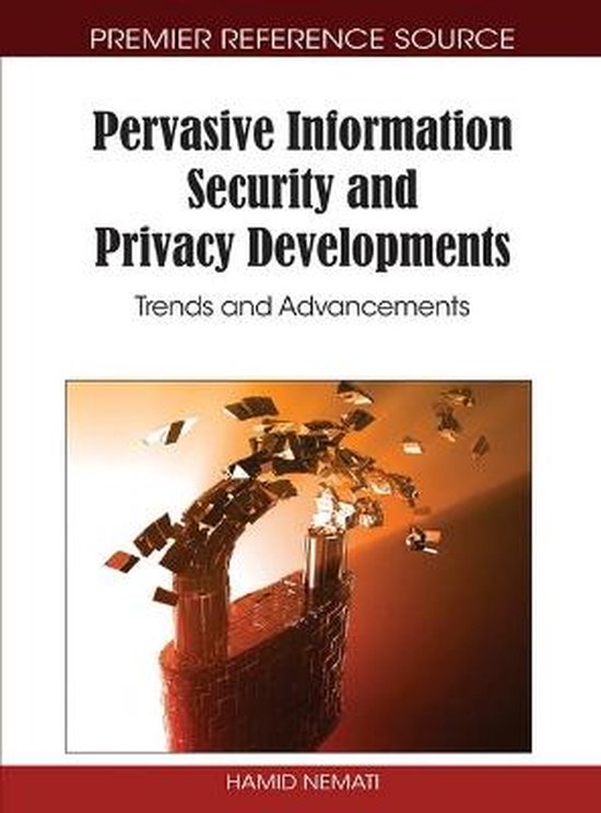Pervasive Information Security And Privacy Developments
