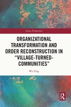 Organizational Transformation and Order Reconstruction in "Village-Turned-Communities"