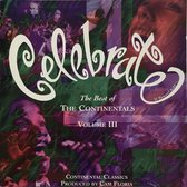 Celebrate (The Best Of The Continentals Volume III)