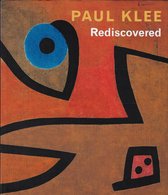 Paul Klee Rediscovered