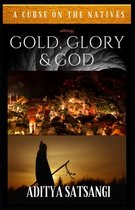 Gold, Glory & God