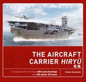 Anatomy of The Ship-The Aircraft Carrier Hiryu