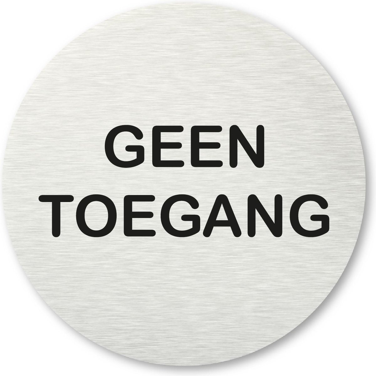 Pictogram Geen toegang - aluminum rvs look - deurbordje - 8,5 x 8,5 cm - zelfklevend - rond