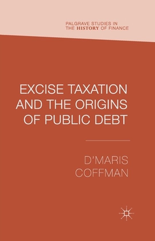 Excise Taxation and the Origins of Public Debt - cover