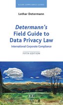 Elgar Compliance Guides- Determann’s Field Guide to Data Privacy Law