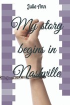 My story begins in Nashville