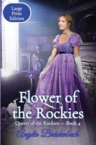 Flower of the Rockies - Large Print Edition