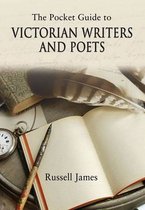 The Pocket Guide to Victorian Writers and Poets