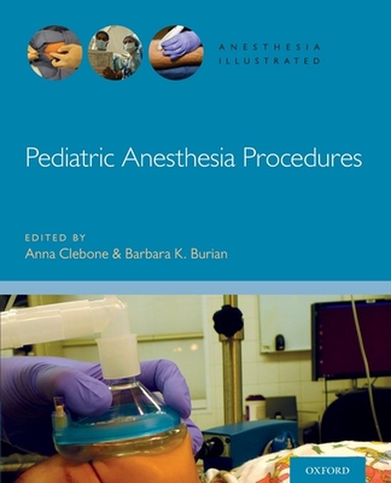 Anesthesia Illustrated Pediatric Anesthesia Procedures 9780190685188