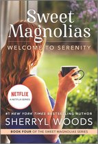Sweet Magnolias Novel- Welcome to Serenity
