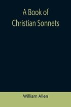 A Book of Christian Sonnets