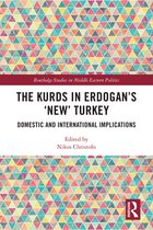 Routledge Studies in Middle Eastern Politics - The Kurds in Erdogan's "New" Turkey