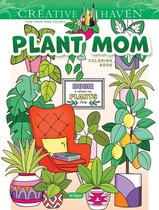 Creative Haven- Creative Haven Plant Mom Coloring Book