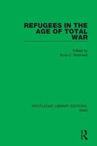Routledge Library Editions: WW2 - Refugees in the Age of Total War