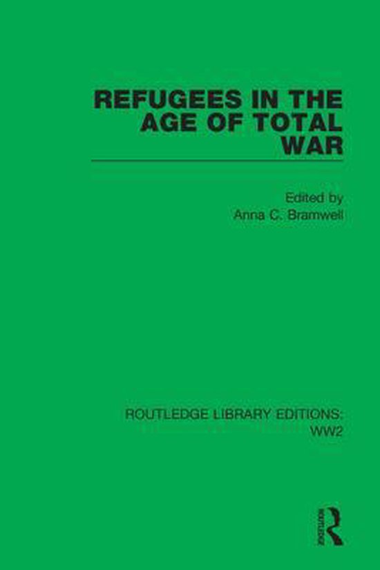 Routledge Library Editions: WW2 - Refugees in the Age of Tot ... - cover