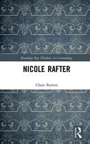 Routledge Key Thinkers in Criminology - Nicole Rafter