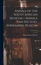 Annals of the South African Museum = Annale Van Die Suid-Afrikaanse Museum; v. 66 1974-75