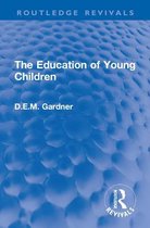 Routledge Revivals - The Education of Young Children