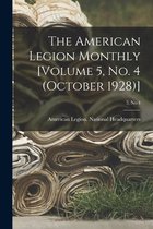 The American Legion Monthly [Volume 5, No. 4 (October 1928)]; 5, no 4