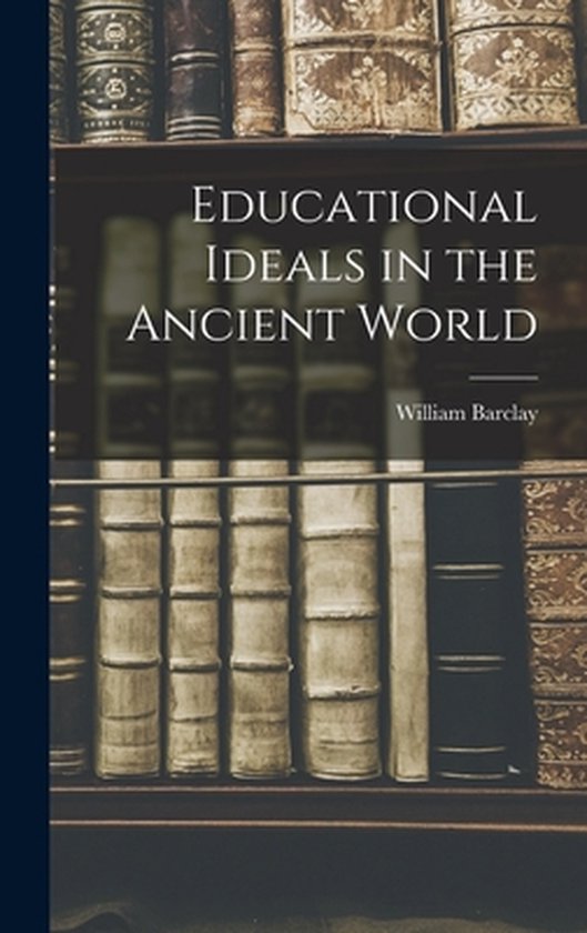 Educational Ideals in the Ancient World - cover