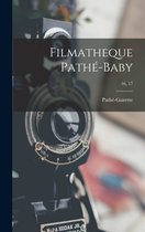 Filmatheque Pathe-Baby; 16, 17
