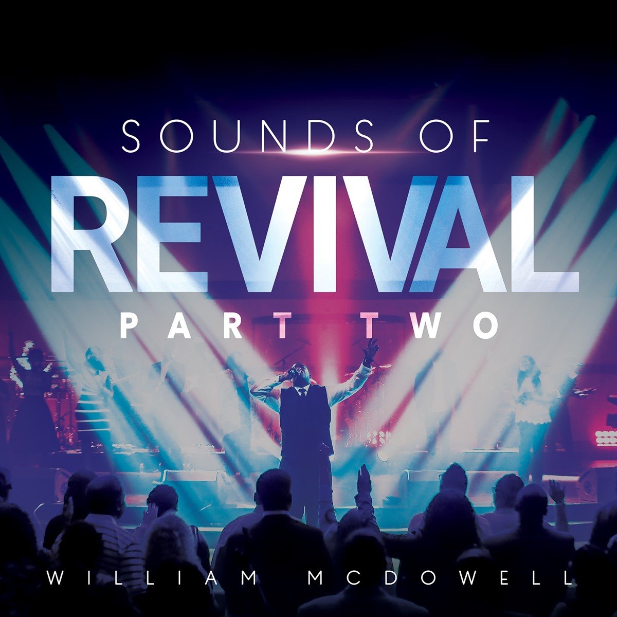 William McDowell - Sounds Of Revival: Part Two (CD)