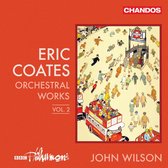 BBC Philharmonic Orchestra, John Wilson - Coates: Coates Orchestral Works Volume 2 (CD)