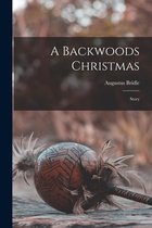 A Backwoods Christmas [microform]