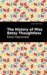 Mint Editions (Women Writers) - The History of Miss Betsy Thoughtless