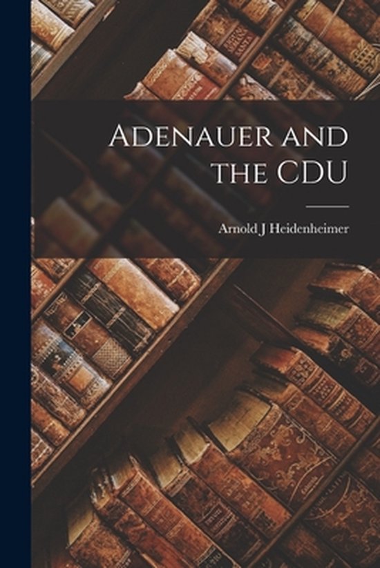 Adenauer and the CDU