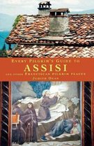 Every Pilgrim's Guide- Every Pilgrim's Guide to Assisi