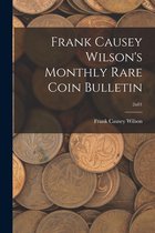 Frank Causey Wilson's Monthly Rare Coin Bulletin; 2n01