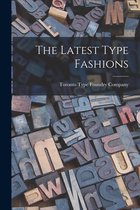 The Latest Type Fashions [microform]