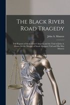 The Black River Road Tragedy [microform]