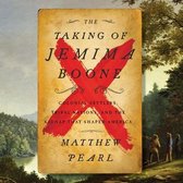 Taking of Jemima Boone: Colonial Settlers, Tribal Nations, and the Kidnap That Shaped a Nation