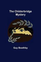 The Childerbridge Mystery