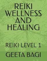 Reiki Wellness and Healing