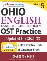 Ohio State Test Prep: Grade 5 English Language Arts Literacy (ELA) Practice Workbook and Full-length Online Assessments: OST Study Guide