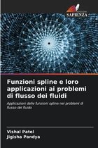 Funzioni spline e loro applicazioni ai problemi di flusso dei fluidi