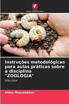 Instrucoes metodologicas para aulas praticas sobre a disciplina ZOOLOGIA