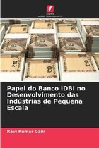 Papel do Banco IDBI no Desenvolvimento das Indústrias de Pequena Escala