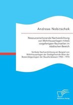 Ressourcenschonende Nachverdichtung von Wohnhausanlagen mittels vorgefertigten Raumzellen im stadtischen Bereich