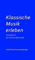 Klassische Musik erleben